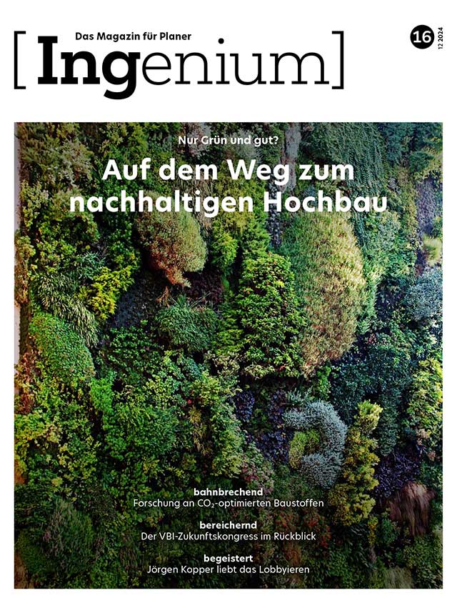 INGENIUM Nr.16 - 12/2024 - Auf dem Weg zum nachhaltigen Hochbau